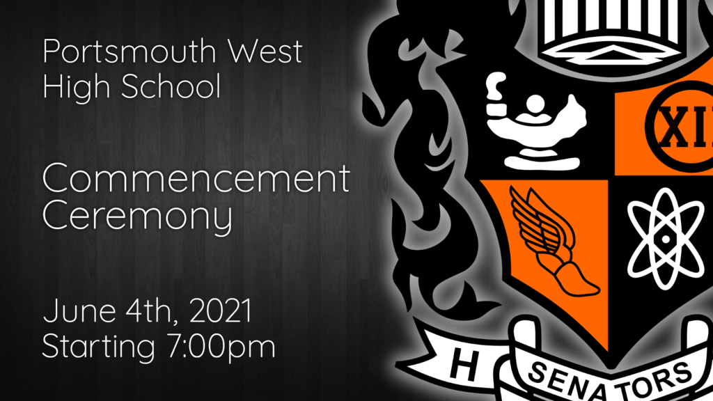 Portsmouth West High School Commencement Ceremony, June 4th, 2021.  7:00pm
